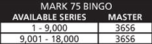 MARK "75"™ BINGO - Available series